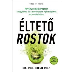   Éltető rostok - Növényi alapú program a fogyáshoz és a bélrendszer egészségének helyreállításához