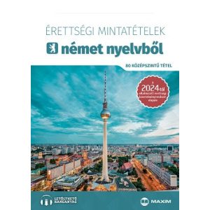 Érettségi mintatételek német nyelvből (80 középszintű tétel) - online hanganyaggal - 2024-től érvényes