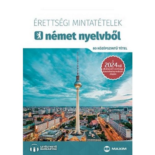 Érettségi mintatételek német nyelvből (80 középszintű tétel) - online hanganyaggal - 2024-től érvényes