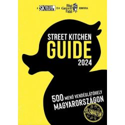   Strett Kitchen Guide 2024 - 500 menő vendéglátóhely Magyarországon