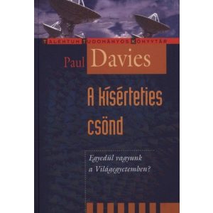 A kísérteties csönd - Egyedül vagyunk a világegyetemben?