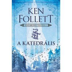 A katedrális - Kingsbridge-trilógia 1.