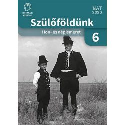 Szülőföldünk. Hon- és népismeret 6. évfolyam