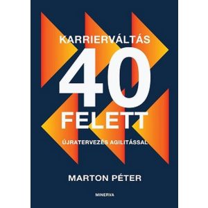 Karrierváltás 40 felett - Újratervezés agilitással