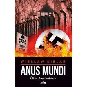 Anus Mundi - Öt és Auschwitzban