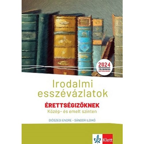 Irodalmi esszévázlatok érettségizőknek közép- és emelt szinten - NAT 2024