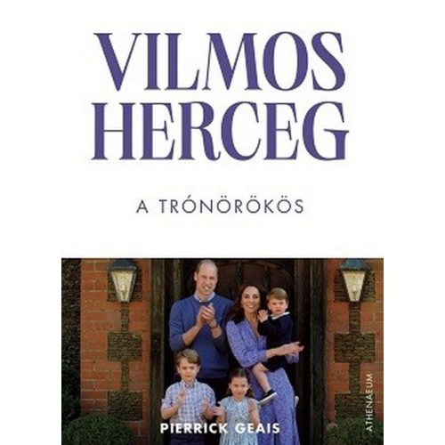 Vilmos herceg - A trónörökös