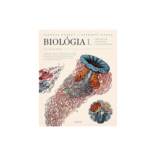 Biológia I. - Molekulák, élőlények, életműködések 