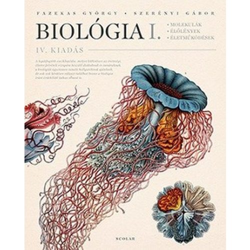Biológia I. - Molekulák, élőlények, életműködések 