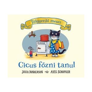 Cicus főzni tanul - Tölgyerdő meséi