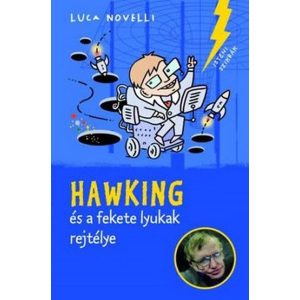 Hawking és a fekete lyukak rejtélye