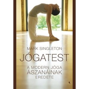 Jógatest - A modern jóga ászanáinak eredete