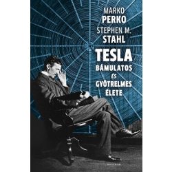 Tesla bámulatos és gyötrelmes élete