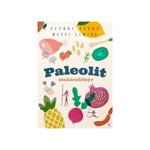 Paleolit szakácskönyv - 2. kiadás