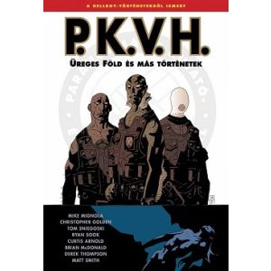 P.K.V.H.: Üreges Föld és más történetek - P.K.V.H. 1. (képregény)