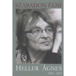 Szabadon élni 1929-2019