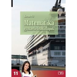   Matematika gyakorló feladatlapok a középiskolák 11. évfolyama számára