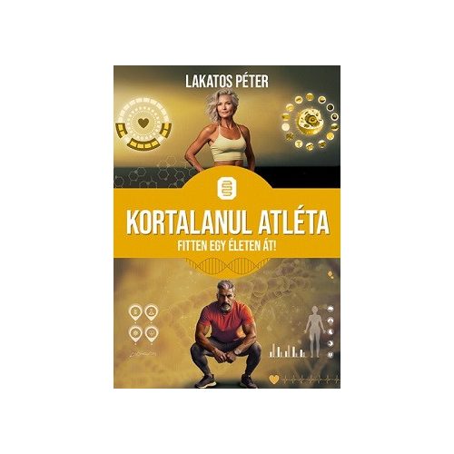 Kortalanul atléta - Fitten egy életen át - Kortalanul könyvek