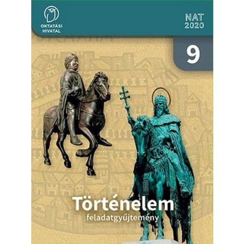 Történelem feladatgyűjtemény 9.