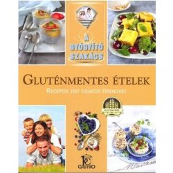 Gluténmentes ételek / A gyógyító szakács