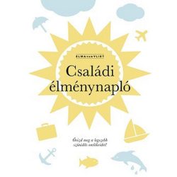   Családi élménynapló - Őrizd meg a legszebb szünidős emlékeidet!