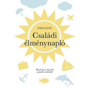 Családi élménynapló - Őrizd meg a legszebb szünidős emlékeidet!