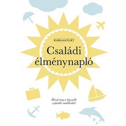 Családi élménynapló - Őrizd meg a legszebb szünidős emlékeidet!