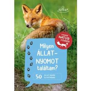 Milyen állatnyomot találtam? - 50 állat nyomai és építményei