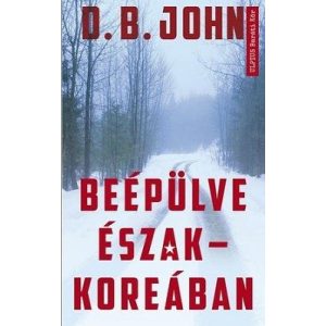 Beépülve Észak-Koreában