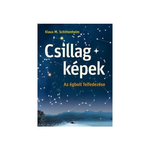 Csillagképek - Az égbolt felfedezése