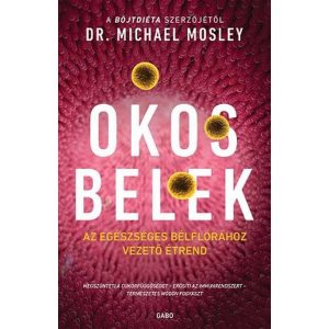 Okos belek - Az egészséges bélflórához vezető étrend
