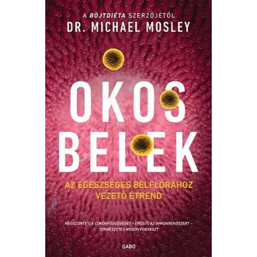 Okos belek - Az egészséges bélflórához vezető étrend