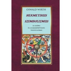   Hermetikus szimbolizmus az alkímiai és a szabadkőművesség viszonylatában