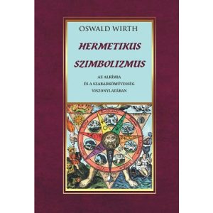 Hermetikus szimbolizmus az alkímiai és a szabadkőművesség viszonylatában
