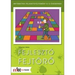   Fejlesztő fejtörő - Matematikai feladatgyűjtemény 8-12 éveseknek