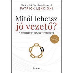   Mitől lehetsz jó vezető? - A felelősségteljes irányítás öt kulcsterülete