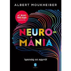 Neurománia - Igazság az agyról