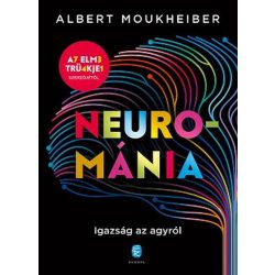 Neurománia - Igazság az agyról