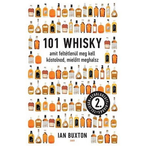 101 whisky, amit feltétlenül meg kell kóstolnod, mielőtt meghalsz