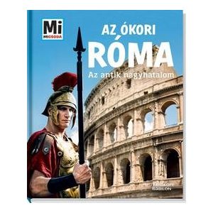 Az ókori Róma - Az antik nagyhatalom