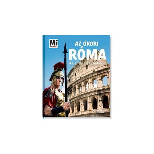 Az ókori Róma - Az antik nagyhatalom