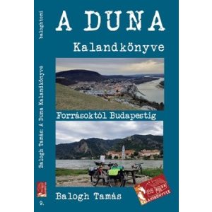 A Duna Kalandkönyve - Forrásoktól Budapestig