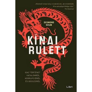 Kínai rulett - Igaz történet hatalomról, korrupcióról és bosszúról