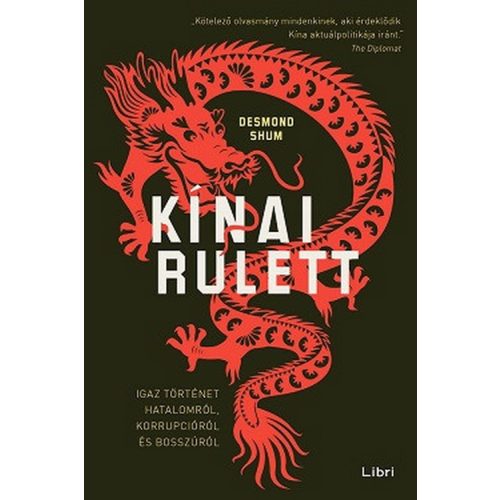 Kínai rulett - Igaz történet hatalomról, korrupcióról és bosszúról