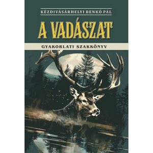 A vadászat / Gyakorlati szakkönyv