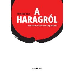 A haragról - A bennünk tomboló erők megszelídítése