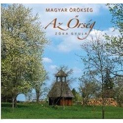 Az Őrség - Magyar örökség