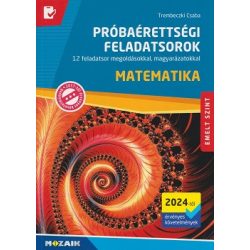   Matematika próbaérettségi feladatsorok - emelt szint (2024-től érv. követelmények, MS-3175U)