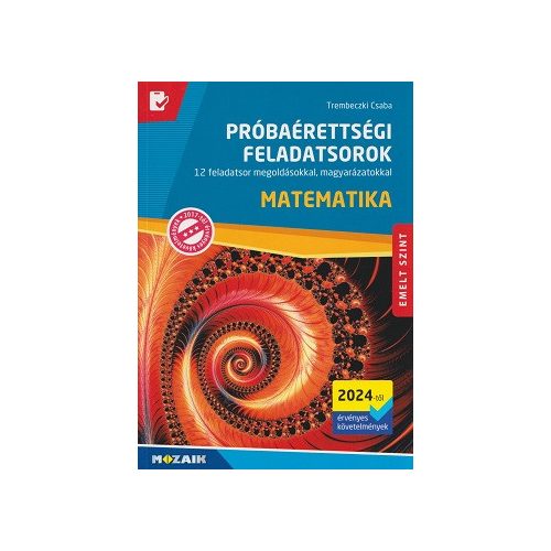 Matematika próbaérettségi feladatsorok - emelt szint (2024-től érv. követelmények, MS-3175U)