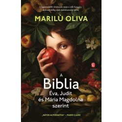 A BIBLIA  Éva, Judit és Mária Magdolna szerint